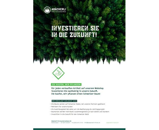 Investieren Sie in die Zukunft  Wo ist es naheliegender als bei uns als Forstbetrieb Bäume zu pflanzen?   Im Frühling haben wir neu unseren Webshop gestartet, wo laufend neue Produkte aufgeschaltet werden.  Für jedes verkaufte Produkt auf unserem neuen Webshop, pflanzen wir einen Baum. Sie investieren nachhaltig in die Zukunft und so können wir gemeinsam unserem Schweizer Wald etwas zurückgeben.   Als Ausbildungsbetrieb sehen wir die Bepflanzung als Lehrlingsprojekt. Jeweils gegen Ende des Jahres werden wir unsere Kunden & Partner anschreiben, um Interesse zu bekunden, bei unserem langfristigen Projekt mitzumachen. Je nach Gebiet, Standort, Höhe und Ausrichtung wo die Schweizer Bäume gepflanzt werden, wird entschieden welche Baumarten sich am besten eignen.   Dies sehen wir als Mehrwert für unsere Kunden und somit eine Investition in die Zukunft für den Schweizer Wald. Sie kaufen, wir pflanzen und so schliesst sich der Kreislauf.  Wir werden laufend über unsere verschiedenen Kanäle wie Newsletter, Social Media, Webseite, ect. weiter über unser Projekt «Bäume pflanzen» berichten. Bleiben Sie bei uns, es wird spannend.